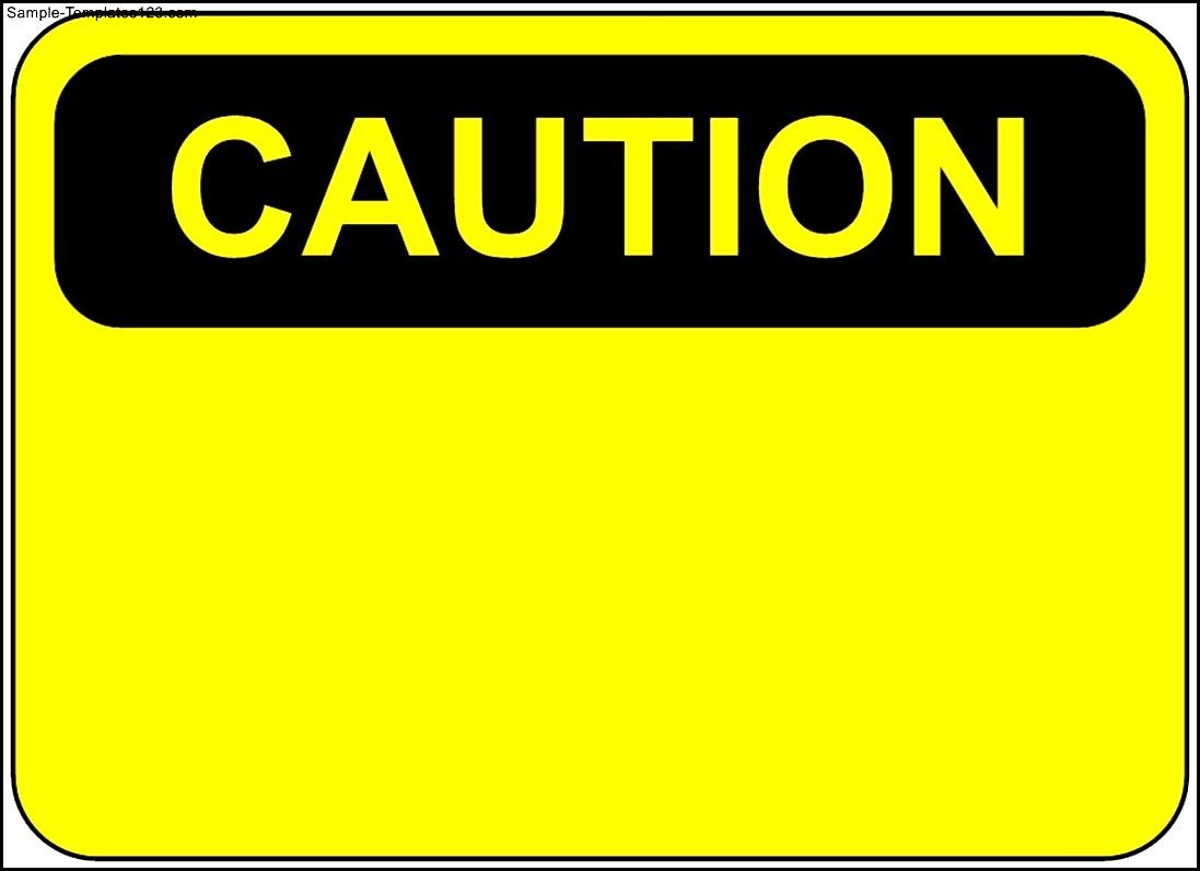 Caution Sign Template Sample Templates